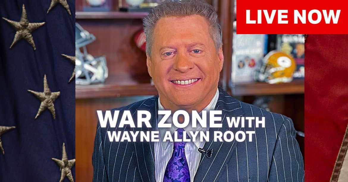 Watch Live: The WAR Zone Podcast With Wayne Allyn Root Presented by The Gateway Pundit